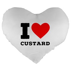 I Love Custard Large 19  Premium Heart Shape Cushions by ilovewhateva