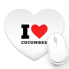 I Love Cucumber Heart Mousepad by ilovewhateva