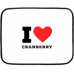 I Love Cranberry Two Sides Fleece Blanket (mini) by ilovewhateva