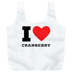 I Love Cranberry Full Print Recycle Bag (xl) by ilovewhateva