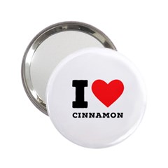 I Love Cinnamon  2 25  Handbag Mirrors by ilovewhateva