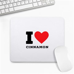 I Love Cinnamon  Large Mousepad by ilovewhateva