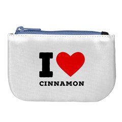 I Love Cinnamon  Large Coin Purse by ilovewhateva