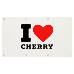 I Love Cherry Banner And Sign 7  X 4  by ilovewhateva