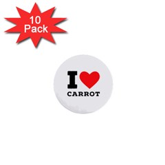 I Love Carrots  1  Mini Buttons (10 Pack)  by ilovewhateva