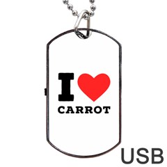 I Love Carrots  Dog Tag Usb Flash (one Side) by ilovewhateva