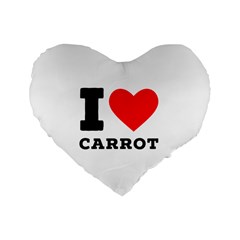 I Love Carrots  Standard 16  Premium Heart Shape Cushions by ilovewhateva