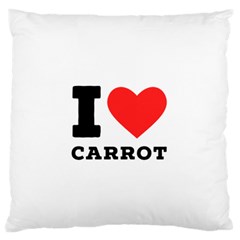 I Love Carrots  Large Premium Plush Fleece Cushion Case (two Sides) by ilovewhateva