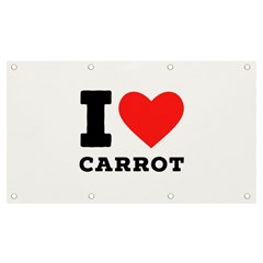 I Love Carrots  Banner And Sign 7  X 4  by ilovewhateva