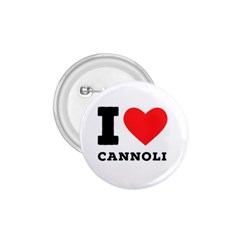 I love cannoli  1.75  Buttons