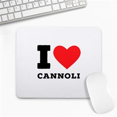 I Love Cannoli  Large Mousepad by ilovewhateva