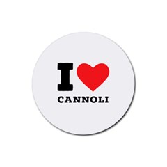 I love cannoli  Rubber Coaster (Round)