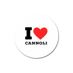 I love cannoli  Magnet 3  (Round)