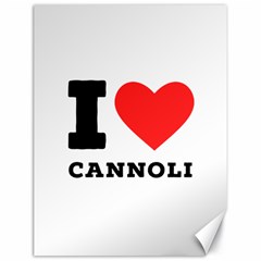 I Love Cannoli  Canvas 18  X 24  by ilovewhateva