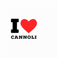 I Love Cannoli  Small Garden Flag (two Sides) by ilovewhateva