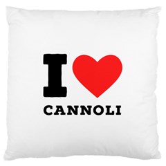 I Love Cannoli  Standard Premium Plush Fleece Cushion Case (one Side) by ilovewhateva