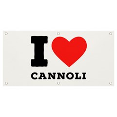 I love cannoli  Banner and Sign 4  x 2 