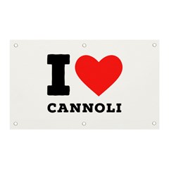 I love cannoli  Banner and Sign 5  x 3 