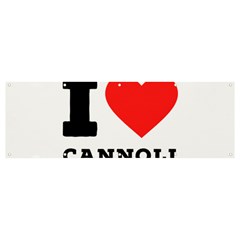 I love cannoli  Banner and Sign 12  x 4 