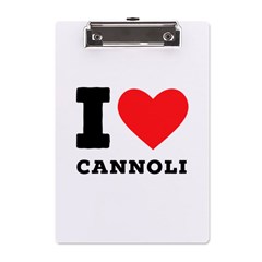 I love cannoli  A5 Acrylic Clipboard