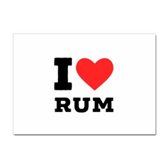 I Love Rum Sticker A4 (10 Pack) by ilovewhateva