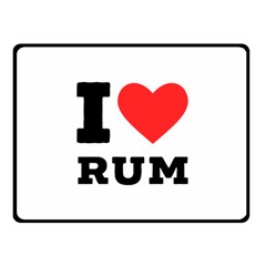 I Love Rum Fleece Blanket (small) by ilovewhateva