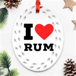 I love rum Ornament (Oval Filigree) Front