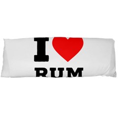 I Love Rum Body Pillow Case (dakimakura) by ilovewhateva