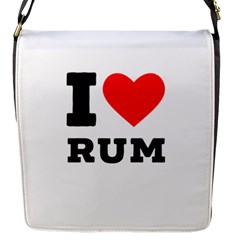 I Love Rum Flap Closure Messenger Bag (s) by ilovewhateva