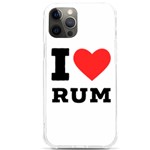 I love rum iPhone 12 Pro max TPU UV Print Case Front