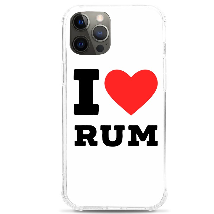 I love rum iPhone 12 Pro max TPU UV Print Case