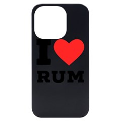 I Love Rum Iphone 14 Pro Black Uv Print Case