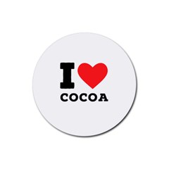 I Love Cocoa Rubber Coaster (round) by ilovewhateva