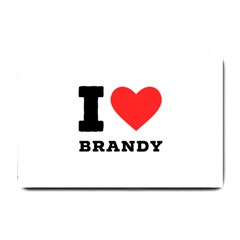 I Love Brandy Small Doormat by ilovewhateva