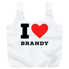 I Love Brandy Full Print Recycle Bag (xl) by ilovewhateva