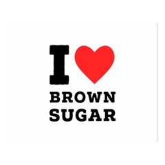 I Love Brown Sugar Two Sides Premium Plush Fleece Blanket (large) by ilovewhateva