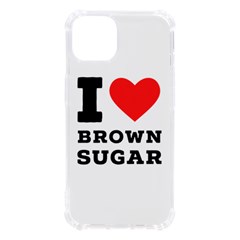 I Love Brown Sugar Iphone 13 Tpu Uv Print Case by ilovewhateva