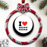 I love brown sugar Metal Red Ribbon Round Ornament Front