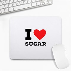 I Love Sugar  Large Mousepad by ilovewhateva