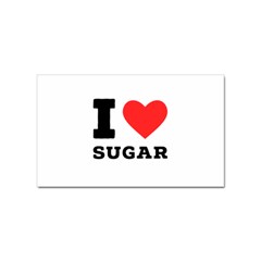 I Love Sugar  Sticker (rectangular) by ilovewhateva