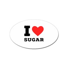 I Love Sugar  Sticker Oval (10 Pack) by ilovewhateva