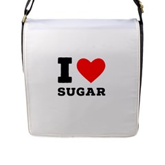 I Love Sugar  Flap Closure Messenger Bag (l) by ilovewhateva