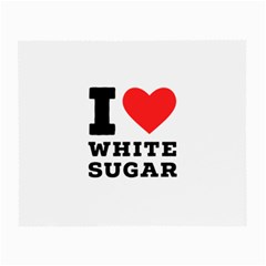 I Love White Sugar Small Glasses Cloth (2 Sides) by ilovewhateva