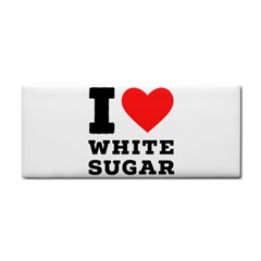 I Love White Sugar Hand Towel by ilovewhateva