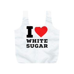 I Love White Sugar Full Print Recycle Bag (s) by ilovewhateva