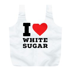 I Love White Sugar Full Print Recycle Bag (l) by ilovewhateva