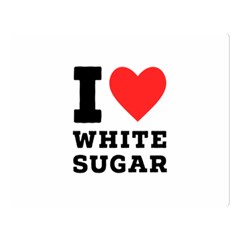 I Love White Sugar Two Sides Premium Plush Fleece Blanket (large) by ilovewhateva