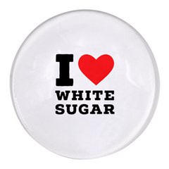 I Love White Sugar Round Glass Fridge Magnet (4 Pack) by ilovewhateva