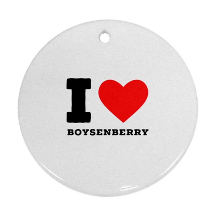 I love boysenberry  Ornament (Round)