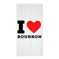 I Love Bourbon  Shower Curtain 36  X 72  (stall)  by ilovewhateva